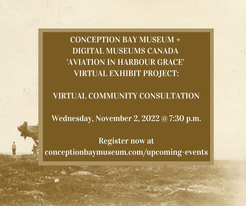 cbmuseum1870's tweet photo. We’ll be hosting a virtual community consultation session regarding our upcoming virtual exhibit, funded by Digital Museums Canada, tentatively titled “Alone Among the Stars: Aviation in Harbour Grace, 1919-present.” 

(1/4) https://t.co/c0l2d04EEg