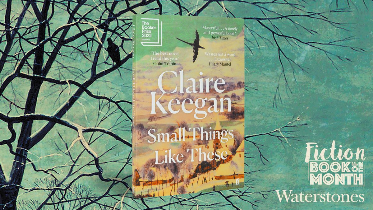 FaberBooks's tweet photo. We're delighted that Claire Keegan's wonderful Small Things Like These is @Waterstones Fiction Book of the Month for November. #WBTOM https://t.co/G5pEpozKLn