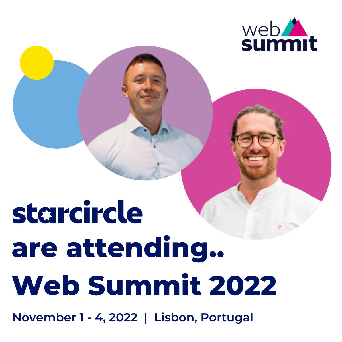 Heading to #WebSummit 2022? 🇵🇹

Brian Buckley &amp; Emmet Quinlan will be representing Starcircle in #Lisbon!
 
Be sure to say hello!

#startup #innovation #tech #talentacquisition #lisboa
