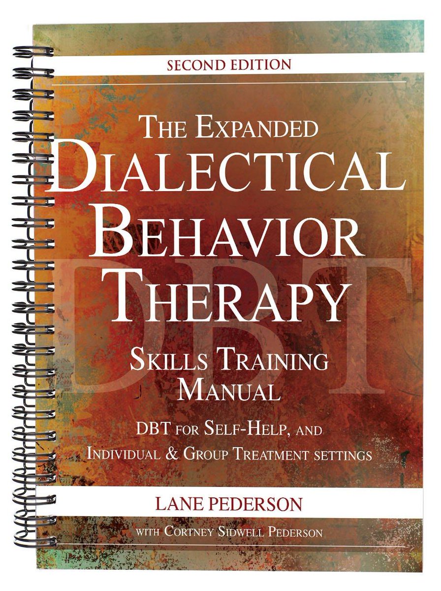 The Expanded Dialectical Behavior Therapy Skills Training Manual DBT