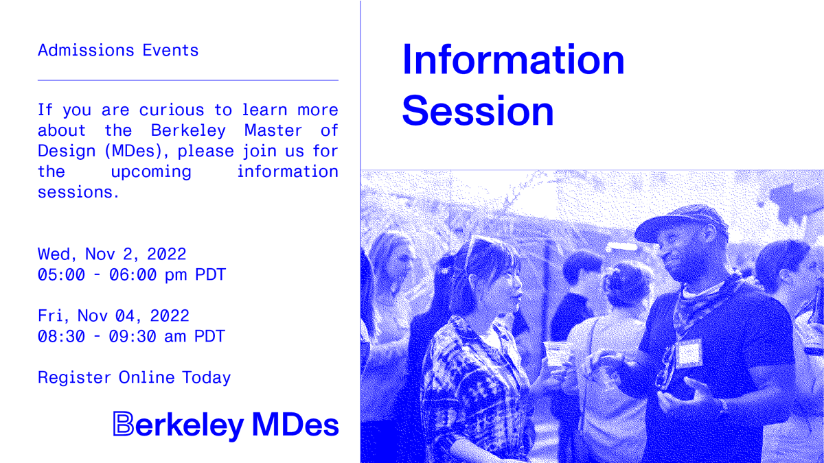 The applications for graduate admission to join Berkeley Master of Design in Fall 2023 are open! 
Join us this Wednesday - Nov 2, and Friday - Nov 4, to learn more about life in the Berkeley Mdes program!
RSVP here: tinyurl.com/46jvsc94
#mdes2023
#berkeleymdes
#ucberkeley