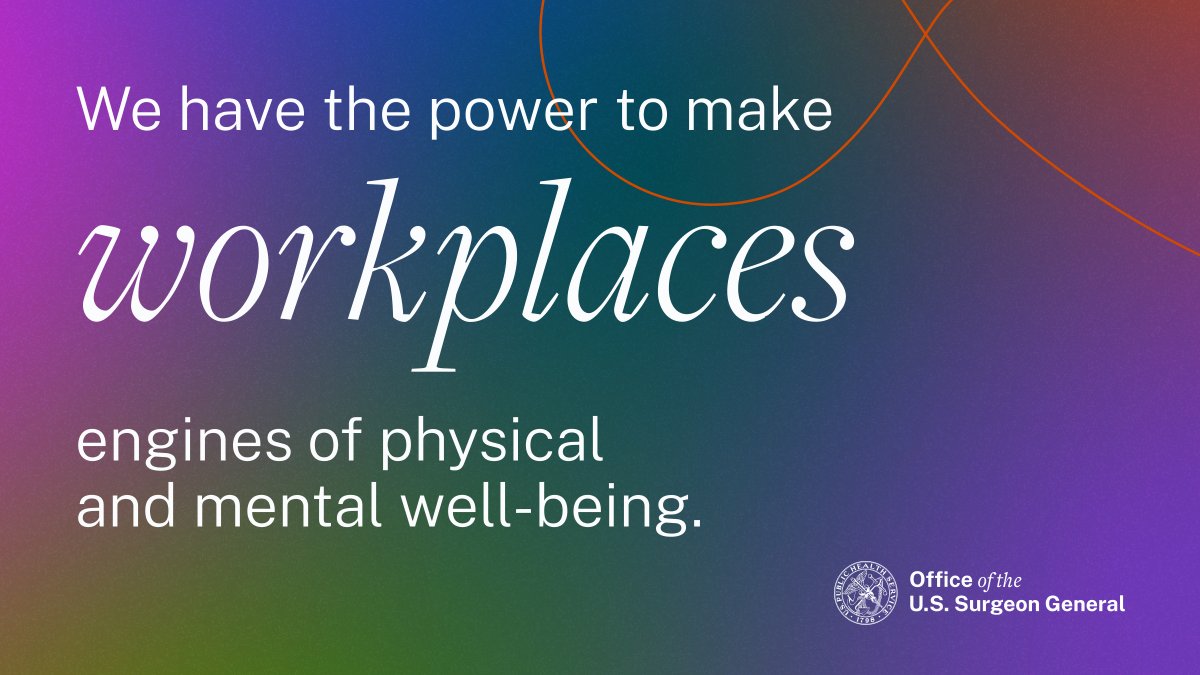 We stand with the @Surgeon_General in calling on organizations to rethink how they protect workers from harm, support well-being, and foster a sense of connection. Read the Framework today to learn more about the role you can play in this work: surgeongeneral.gov/workplace