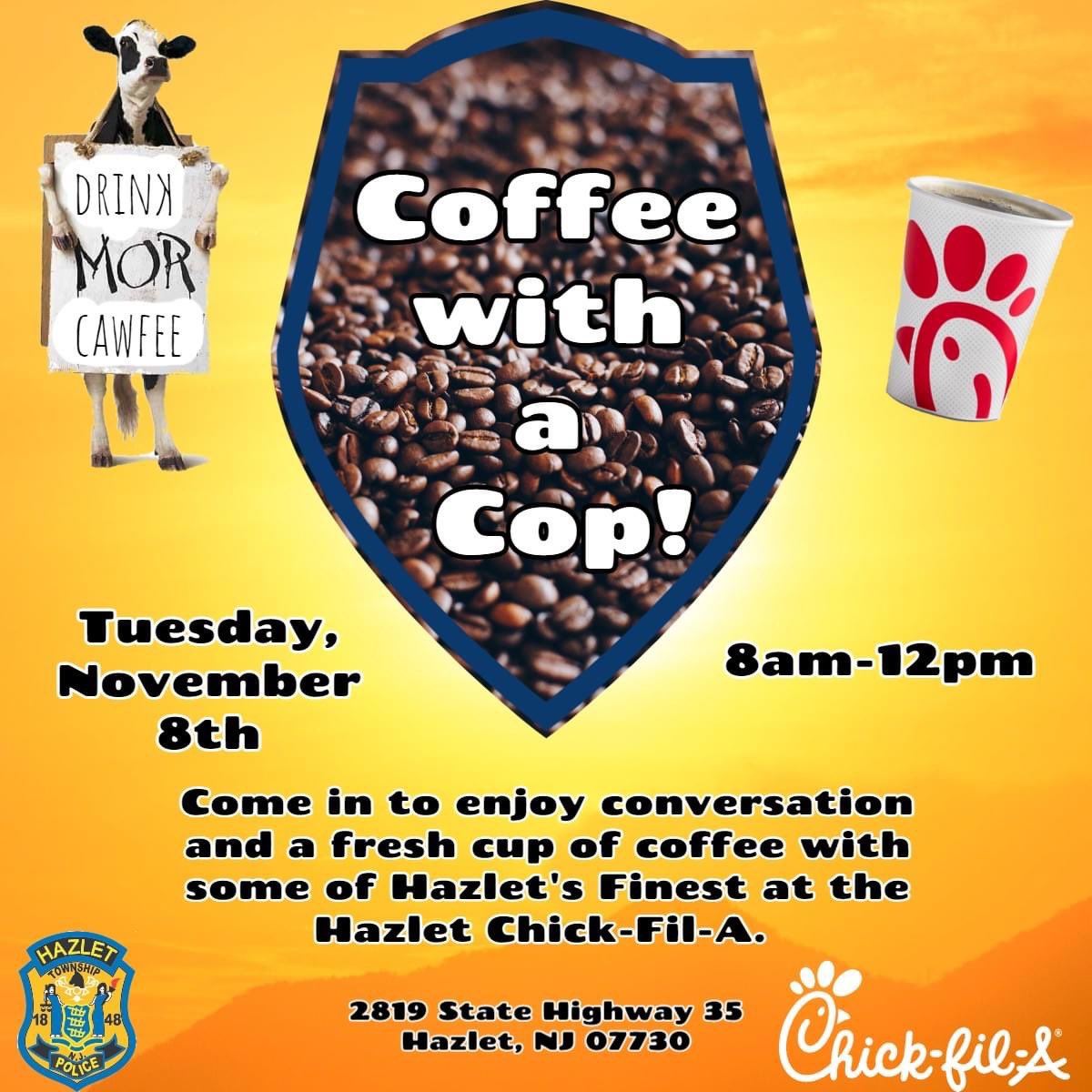 Join us for a cup and a conversation! We know there’s no school, Hazlet, so bring the kids in to meet some Officers!