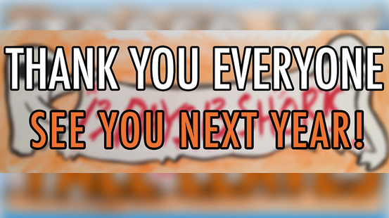 What to say? What to say about our biggest and best year yet? What are the words to express all that wonder and appreciation and inspiration and joy?

How about... thank you. 

Thank you thank you thank you.

Our (much wordier) closing message is up at 13Days13Shorts.com