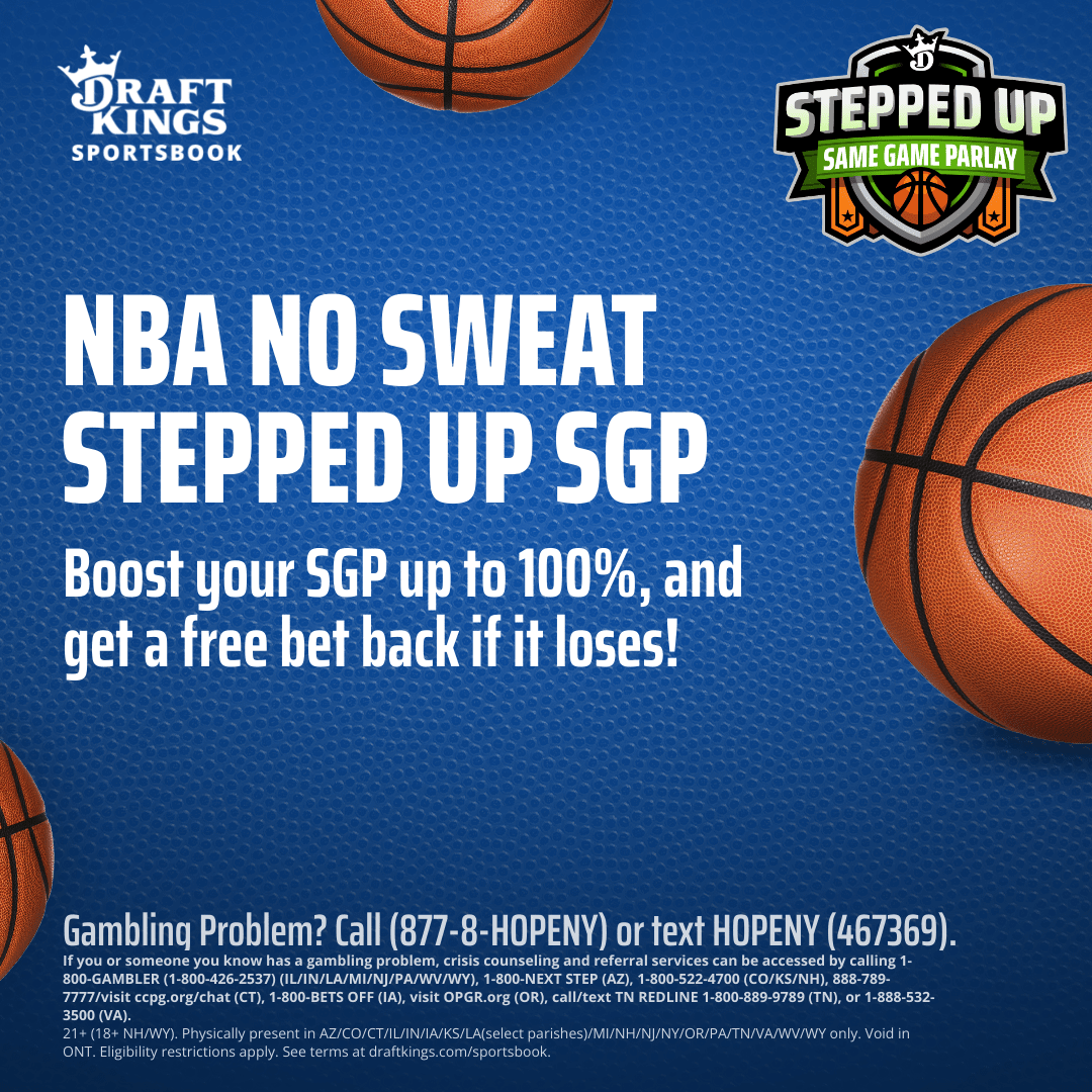 DraftKings Sportsbook on Twitter: "NO SWEAT STEPPED UP SAME GAME PARLAY 🚨  Get a boost on your NBA Same Game Parlay tonight and get a free bet back if  it loses. Opt-in