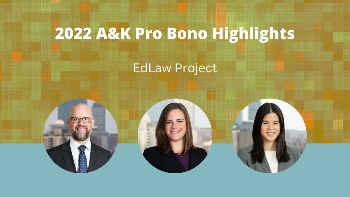 Pro Bono Highlight: A&amp;K attorneys TJ Roskelley, Kristen Gagalis &amp; Annie Lee work with @YAFBoston's EdLaw Project to help secure educational services for kids with special education needs who have been denied appropriate services and to advocate for the needs of high-risk youth.