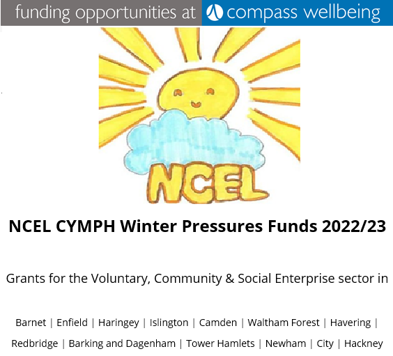 CompassWB's tweet photo. Winter Pressures Funds 2022/23 (NCEL CYMPH)
Grants for VCSEs across North, Central &amp; East London
Funding available £5k-£50k
Total fund £1.5m

Read more
https://t.co/clN2b6yWFk

#compasswellbeingfunding
@NCELCAMHS
@MohitVenkataram
@NHS_ELFT https://t.co/e1JuMBLVql
