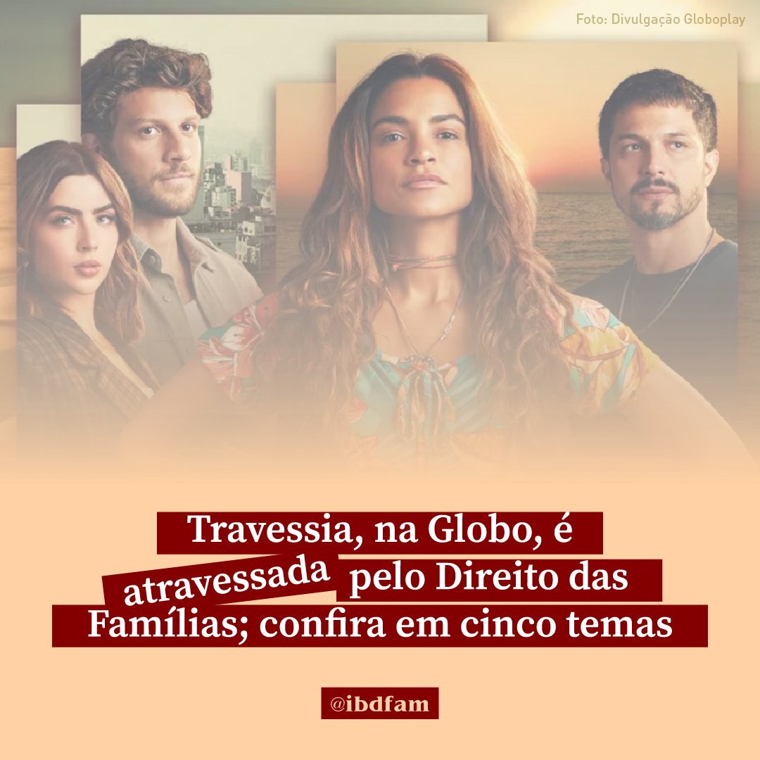 IBDFAM_oficial's tweet photo. Em exibição na TV Globo, a novela Travessia aborda temas emergentes do cenário do Direito das Famílias contemporâneo.
Leia a matéria completa:
https://t.co/bfdrfnYpoL
#ibdfam #dicaibdfam #travessia https://t.co/MF1QhoeKDb