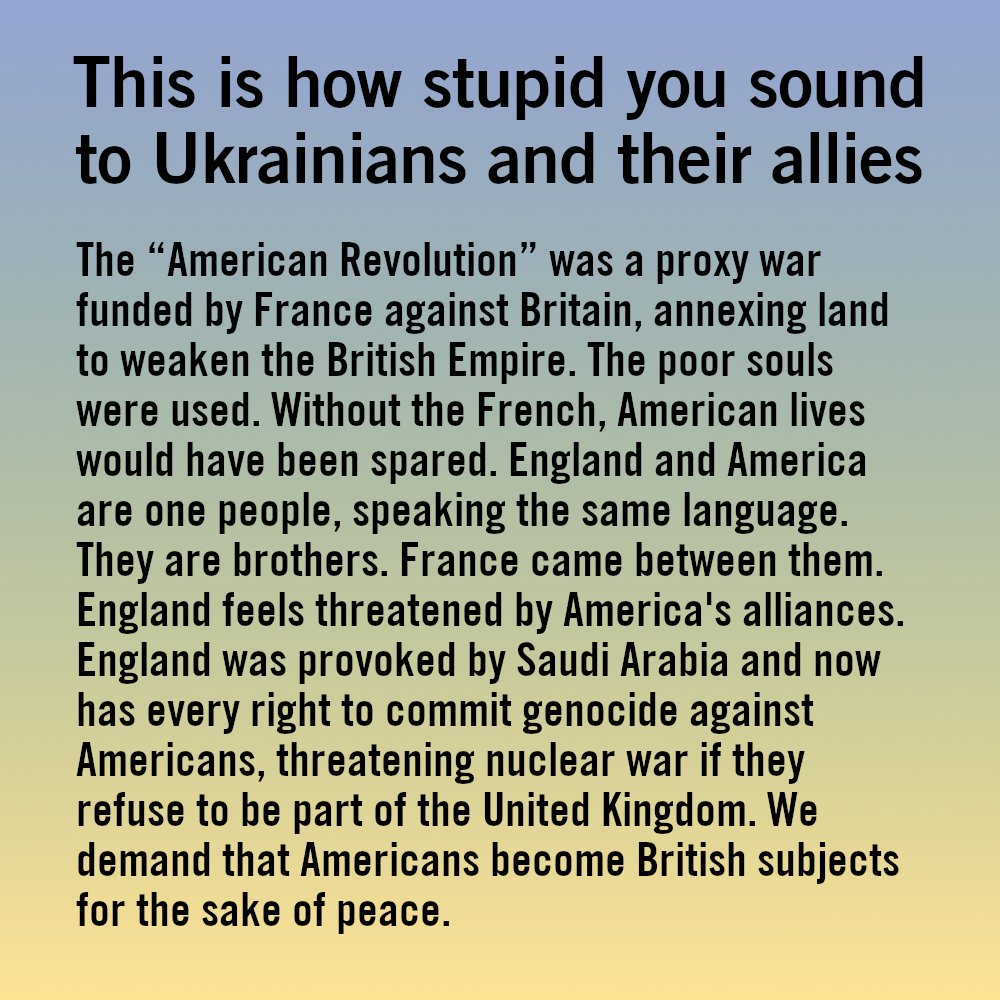 Stop_Carnage's tweet photo. @AnnaPartisanka I love the analogy! I made a slightly improved/prettified version. 🙂
You can download it from my public repository (see my pinned tweet):
'how_stupid_you_sound_to_ukrainians_and_allies_the_american_revolution_was_proxy_war_funded_by_france.png'
🌻💙💛Slava Ukraini!💛💙🌻 https://t.co/XweNQwRaCp
