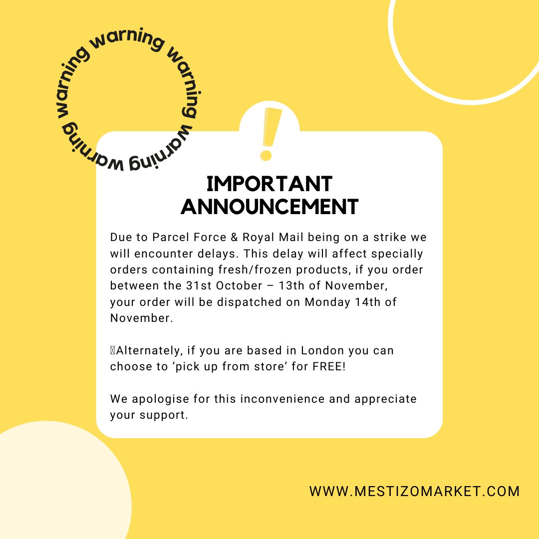 🚨IMPORTANT ANNOUNCEMENT. Unfortunately we will encounter delays on deliveries between 31st October - 13th November due to Parcel Force &amp; Royal Mail being on a strike. You can always choose "pick up in store" for free if you live in London!
#GoMexican #delivery