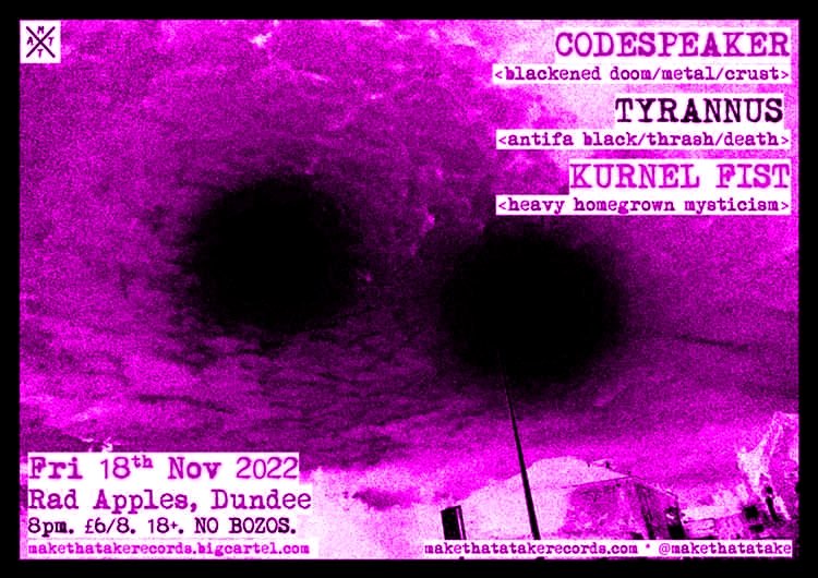 TheTyrannus's tweet photo. SHOW ANNOUNCEMENT:
In 18/11/22, we make our return to Dundee at Rad Apples for Make That A Take alongside Codespeaker and Kurnel Fist! Let's do it!
#tyrannus #unslayable #dundee #scotland #codespeaker #kurnelfist #antifascistmetal #rabm #blackmetal #deathmetal #metal #rabm https://t.co/qMnlnO59XM