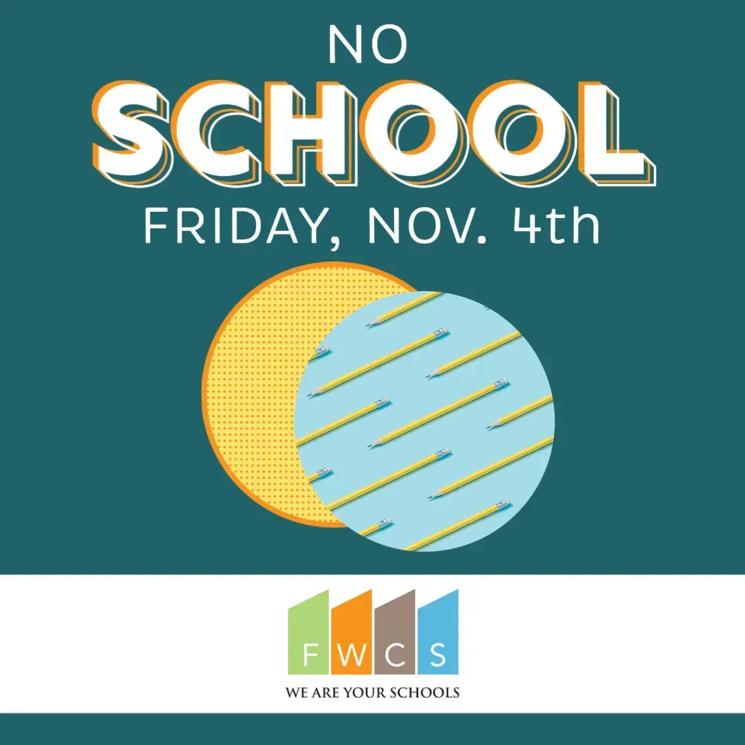 FWCommSchools's tweet photo. Just a reminder that there is no school on Friday, November 4. #NoSchool #ReleaseDay #ParentTeacherConferences https://t.co/bObRPKHgGe