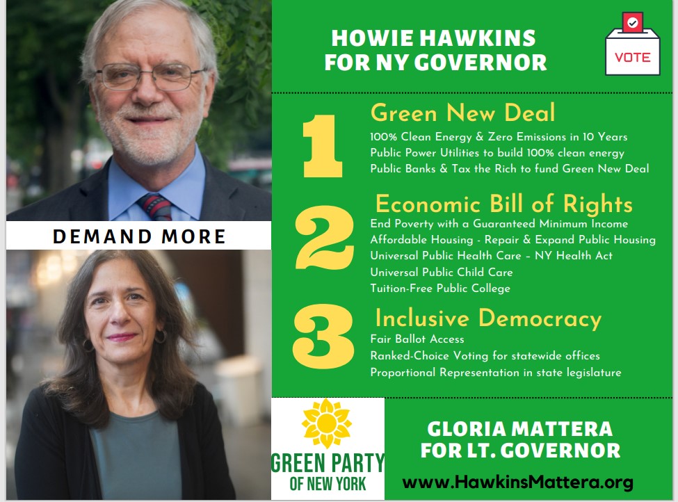 freedomrideblog's tweet photo. Hello New York state people,
The democrats deprived the Greens and other parties of ballot access. But you can still participate in real democracy by writing in our candidates Howie Hawkins and Gloria Mattera for governor and lieutenant governor.
@gpny https://t.co/rXXPvj04TC