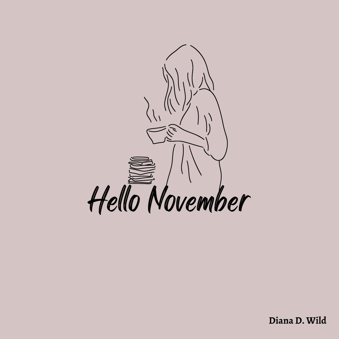 DianaDWild1's tweet photo. Hello November ☆
Happy New Month ♡
#November #novemberphotoaday #newmonth #beautiful #Tuesday #mood #illustrations #novemberbook #authorlife #photoart https://t.co/0JMf52DCO7