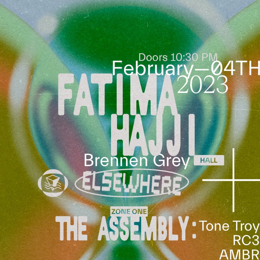 elsewherespace's tweet photo. Just announced!

hall
└ Fatima Hajji
└└ Brennen Grey

zone one
The Assembly
└  Tone Troy
└ └ RC3
└ └ └ AMBR

2/24/2023 @elsewherespace [late]

tickets ➫ https://t.co/esdcoSurCP https://t.co/FAnd6brPTE
