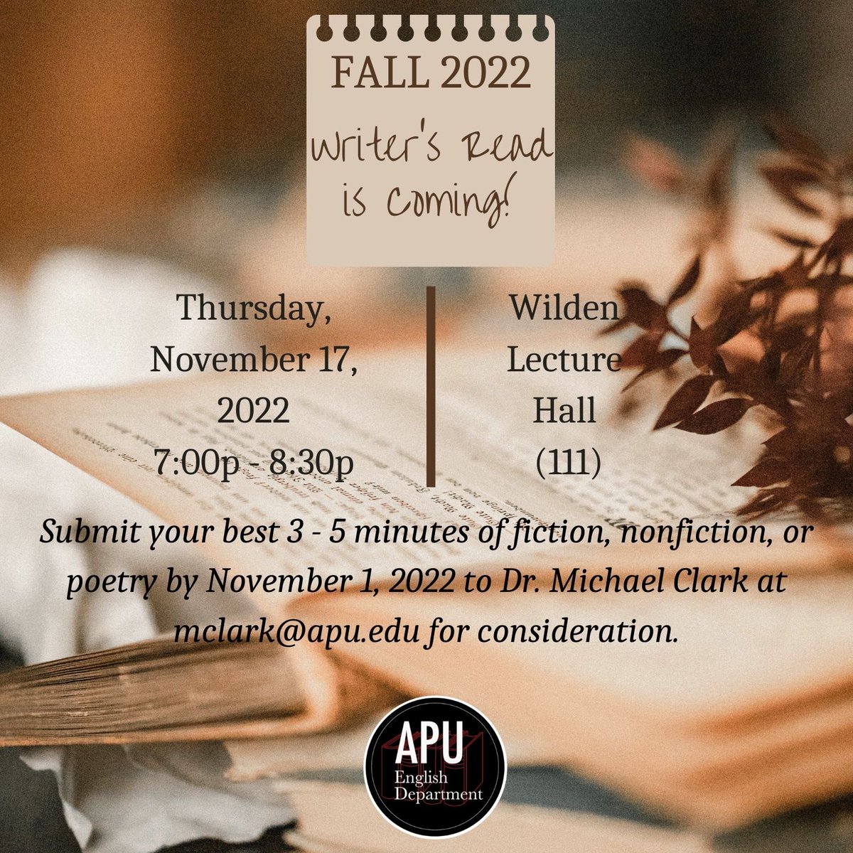 APUEnglish's tweet photo. Mark your calendars! Writer's Read, a beloved APU tradition, is coming Thursday, November 17th at 7pm. Submit your best 3-5 minutes of fiction, nonfiction, or poetry to Dr. Clark by Nov. 1 and get ready for an evening of great literature, snacks, and company. See you there! https://t.co/xNZo7uVARm