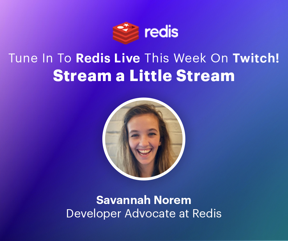 Redisinc's tweet photo. @sav_norem will be live in 1️⃣ hour! Turn your Twitch notifications on so you don’t miss any of Savannah’s streams: https://t.co/UdoOH4N71P https://t.co/xPFfNvJVx3