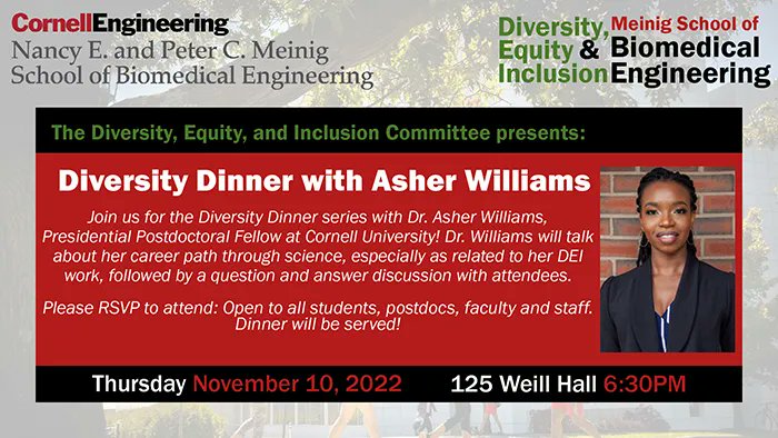 SAVE-THE-DATE @CornellBME community: your #DEI committee invites you to our fall Diversity Dinner--Nov 10 at 6:30p--w/ speaker Dr. @Asher__Williams a Trinidad & Tobago National Scholar, currently a Presidential Postdoc Fellow @Cornell. More info & RSVP: bme.cornell.edu/bme/about-us/d…