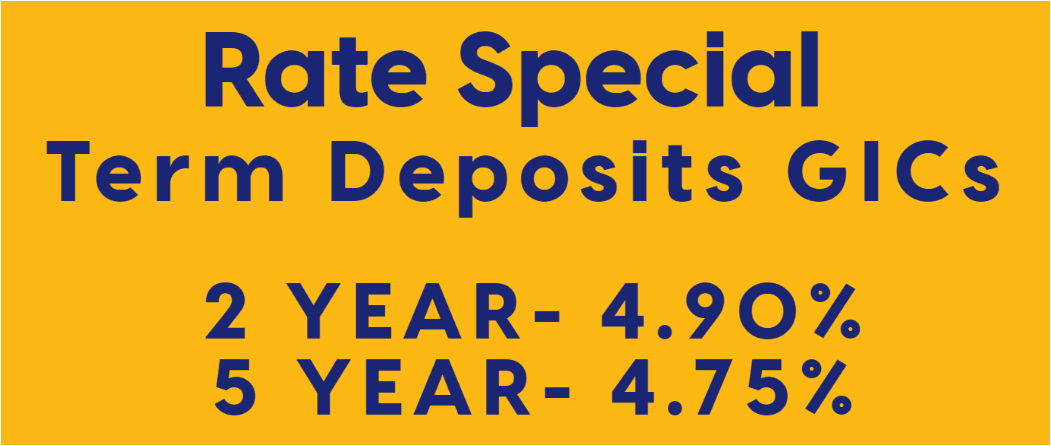 Marge has just sharpened her pencil on the 2-year Term Deposit / GIC rate special.  Our 2-year rate is up to 4.90%.  Get in before these fantastic rates expire.  Book your appointment today!