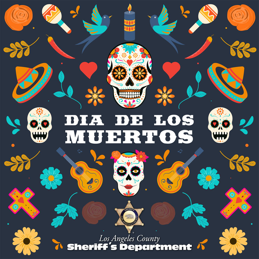 The Day of the Dead, known in Spanish as el “Día de Los Muertos,” is a holiday celebrated throughout Latin America. As you celebrate the life of your departed loved ones, @LASDHQ wishes everyone a Feliz Dia De Los Muertos. #DiaDeLosMuertos #DayoftheDead