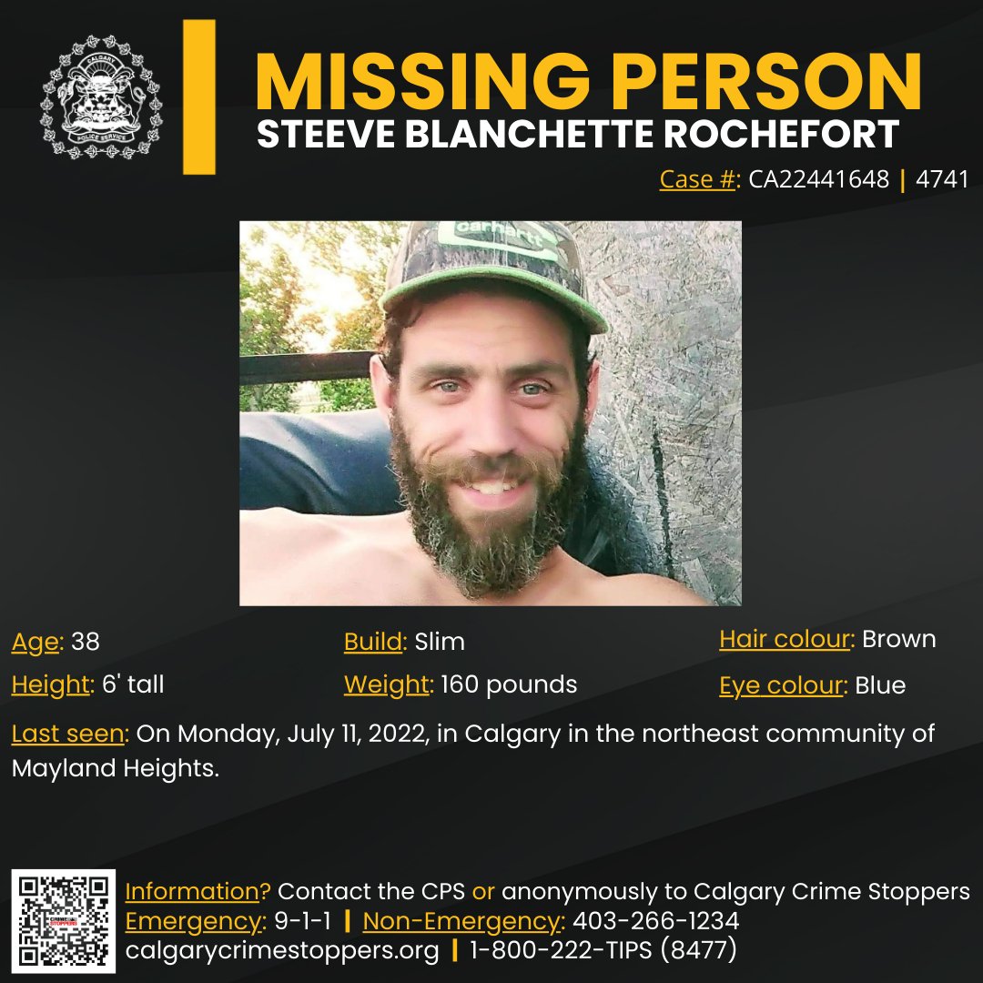 We are asking for the public’s help to locate a man who has been missing since the summer. Steeve BLANCHETTE ROCHEFORT, 38, was last seen in Calgary in the northeast community of Mayland Heights on Monday, July 11, 2022. News release: newsroom.calgary.ca/police-seek-pu…