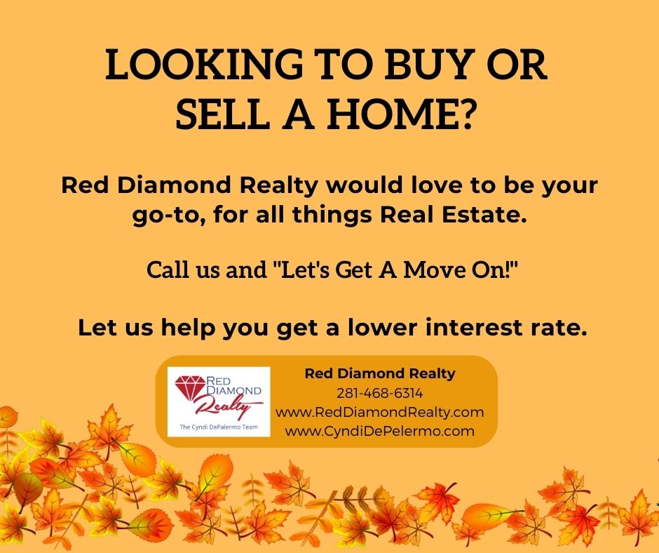 #RedDiamondRealty #RealEstate #TheCyndiDePalermoTeam #BuyAHome #SellAHome #LetsGetAMoveOn #LowerInterestRate