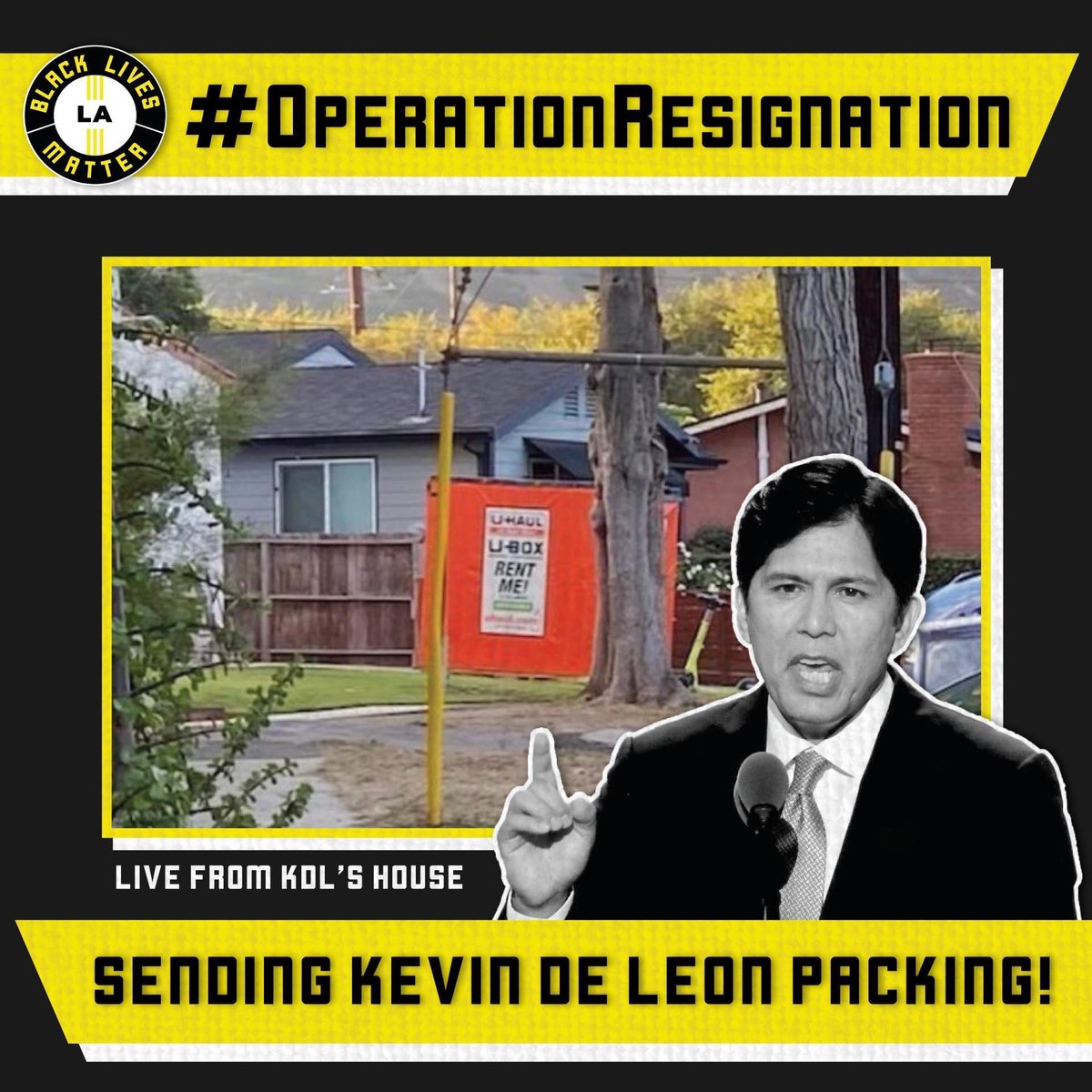 BLMLA's tweet photo. We chased LA City Councilman Kevin De León out of his Eagle Rock home, in light of his anti-Black, anti-Indigenous, anti-poor comments & policies.
Next phase…chase him off City Council.
Help us find him…#WhereInTheWorldIsKevinDeleon. #OperationResignation
#BlackLivesMatter https://t.co/OSuJ465PXl