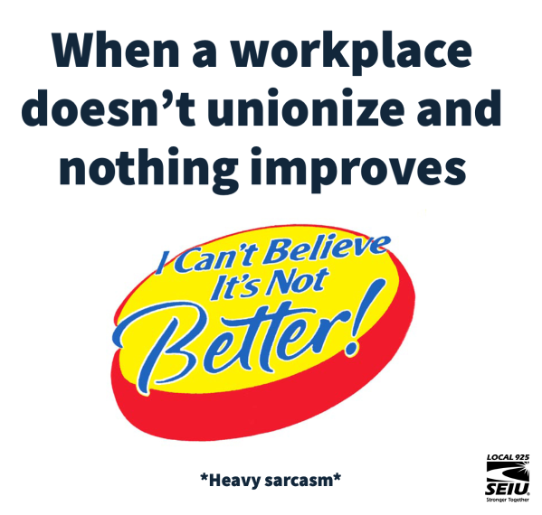 You butter believe life is better with a union! 

#UnionsForAll