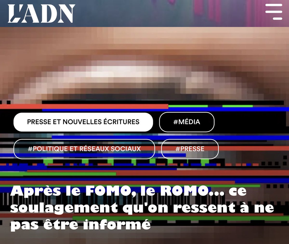📌Passage du #FOMO « Fear Of Missing Out » au #ROMO « Relief Of Missing Out »
➡️News anxiogènes
➡️36% population Française refuse de prendre connaissance de l’actu 

👉🏻 bit.ly/3NxDV9p
🙏🏻<a href="/LADN_EU/">L'ADN 🧬</a> 

<a href="/MBADMB/">mbadmb</a> #MBADMB #TransfoNum 
<a href="/VincentMontet/">Vincent MONTET</a> <a href="/ArnaultChatel/">Arnault Chatel</a> 
<a href="/tefyandria/">Tefy Andriamanana 🇫🇷</a>