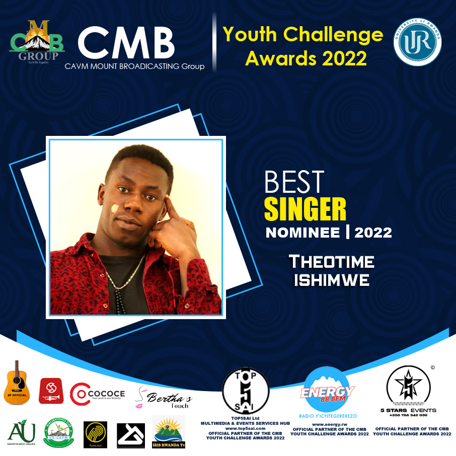 Shyigikira Theotime ISHIMWE uhatanye mu cyiciro cya 𝗕𝗲𝘀𝘁 𝐒𝐢𝐧𝐠𝐞𝐫 muri CMB youth Challenge Awards 2022.

<a href="/ENERGY888FM/">ENERGY RADIO (RW)</a> <a href="/ur_cmb/">CAVM MOUNT BROADICASTING Group.</a> <a href="/UR_CAVM/">UR-CAVM</a>
<a href="/Uni_Rwanda/">University of Rwanda</a>