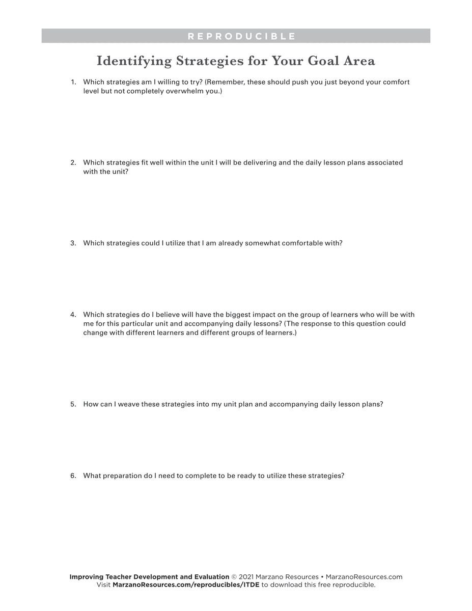 You are presented with many strategies over time, but when will you begin to use them in the classroom? This reproducible will help you identify strategies for each of your goal areas.

Download free from Improving Teacher Development and Evaluation. bit.ly/2ZdDXOu