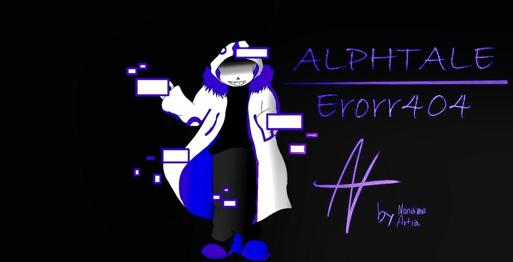 Undertale Au
Alphtale
Error404 sans = William
By Noname Artia
#error404 #undertale #undertaleAU #alphtale #sans #william