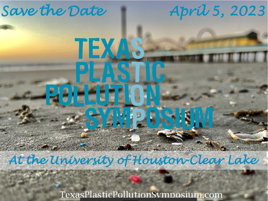 Save the Date for the 5th Annual Texas Plastic Pollution Symposium to be held on April 5, 2023, at the University of Houston - Clear Lake! Call for Abstracts will come out in January. If you haven't been to one of these events, try to make this one!