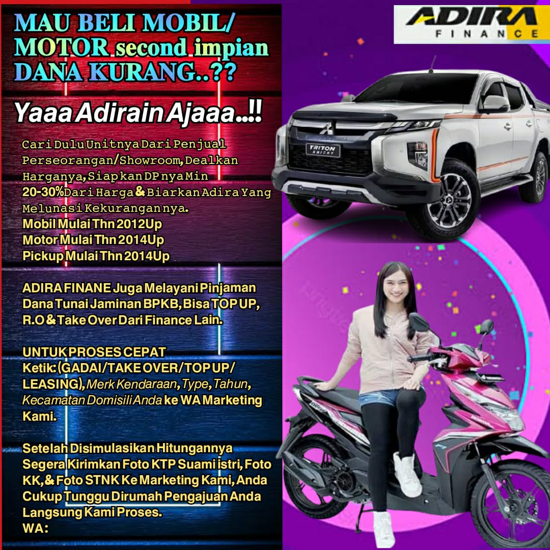 🚩ADIRA FINANCE🚩 BUTUH MODAL USAHA? MAU BELI MOBIL/ MOTOR DANA KURANG? Yaa Adirain saja.. ✔Pinjaman Dana Jaminan BPKB 🔰Motor Mulai TH 2014 Up 🔰Mobil Mulai TH 2012 Up 🔰Pick Up Mulai TH 2014 Up Seluruh Indonesia, Plat Nomor Bebas, Domisili Bebas 0813 2263 6684