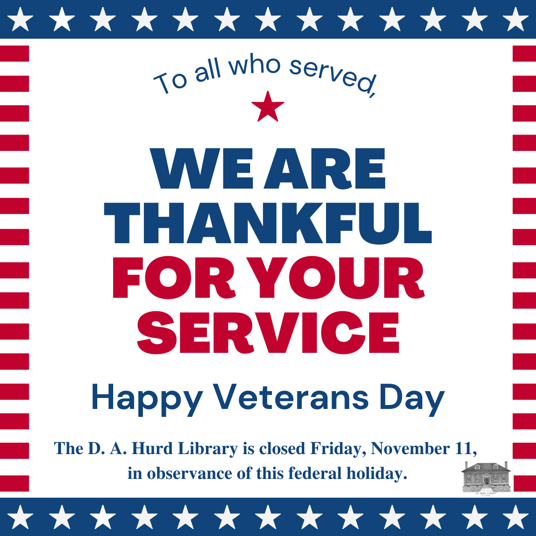 dahurdlibrary's tweet photo. The D. A. Hurd Library is closed on Friday, November 11, in observance of the federal holiday for Veterans Day. 

The D.A. Hurd Library, North Berwick, ME will reopen on Saturday, November 12, at 9:30 a.m.  @DAHurdLibrary 

#HaveYouHurd https://t.co/Ja2UvtgOmD