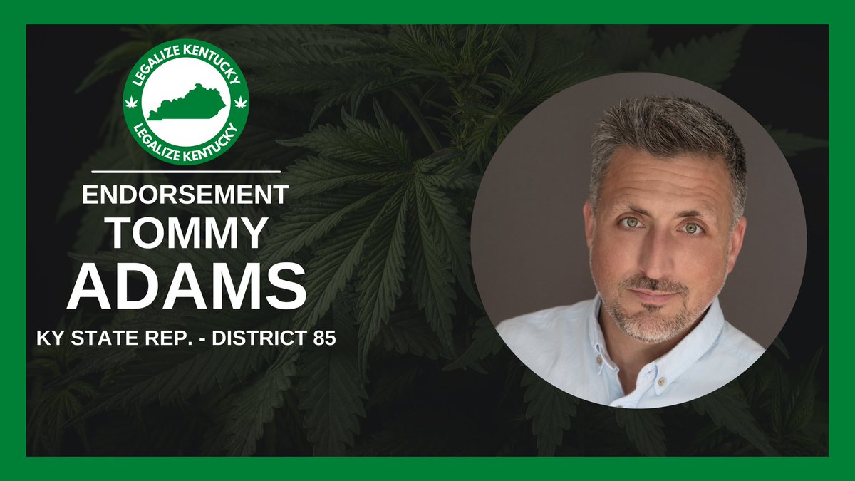 KYLegalize's tweet photo. LegalizeKY is thrilled to support @tommy4kentucky. Adams supports medical cannabis while his opponent Ryan Dotson voted no on HB 136 relating to medical cannabis. https://t.co/VXlUQ1kboQ