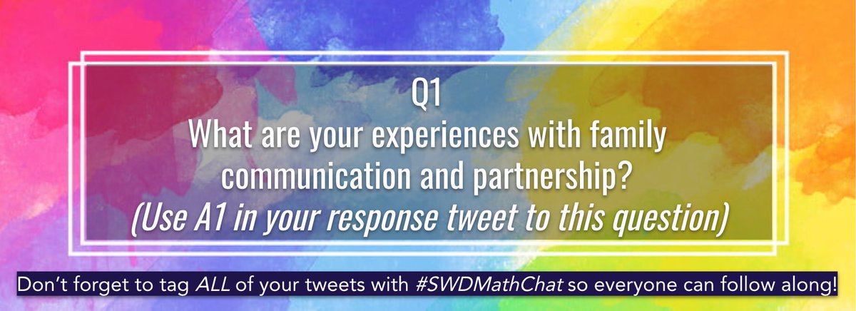 Q1: What are your experiences with family communication and partnership? 

#SwDMathChat