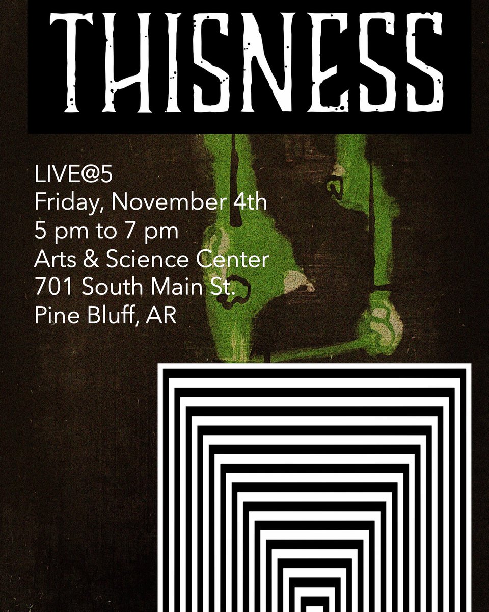 my band Thisness <a href="/thisnessband/">thisness</a> is playing at the Arts and Science Center in Pine Bluff on Friday at 5 pm. 2 45 minute sets of #postpunk #psychrock #darkness #negationIsDoubt