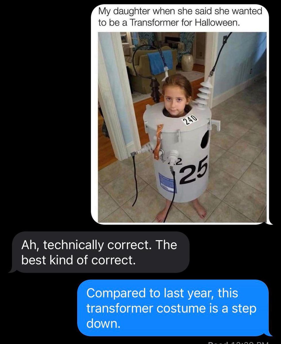 She was a transformer for Halloween. 😂😂