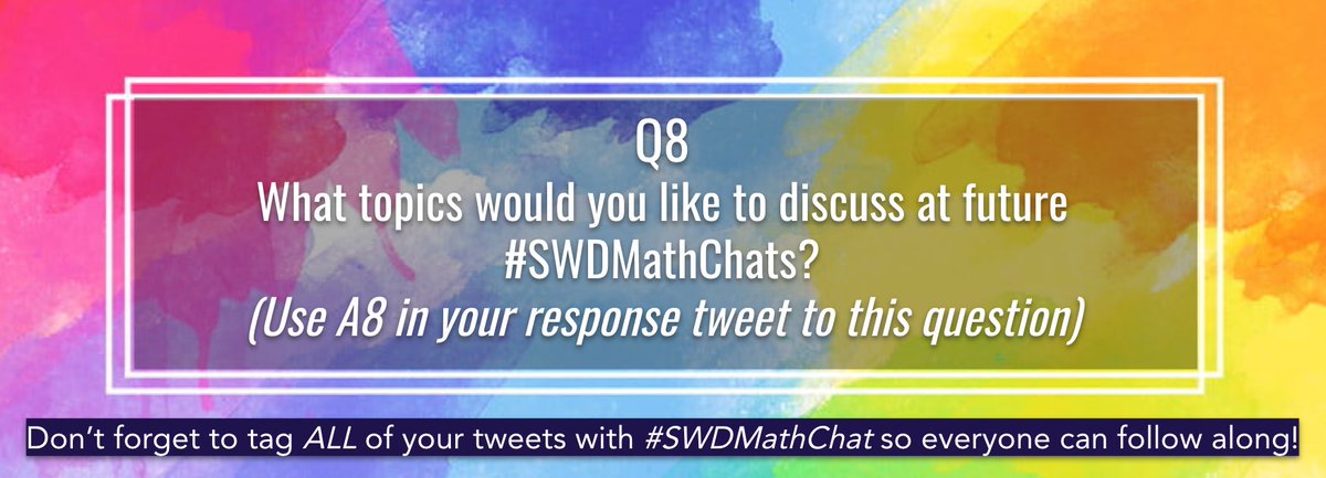 Q8: What topics would you like to discuss at future #SwDMathChat?

We’d like to hear from you! 

Also we’re looking for hosts and facilitators for upcoming chats. Let us know if you’d like to get involved!