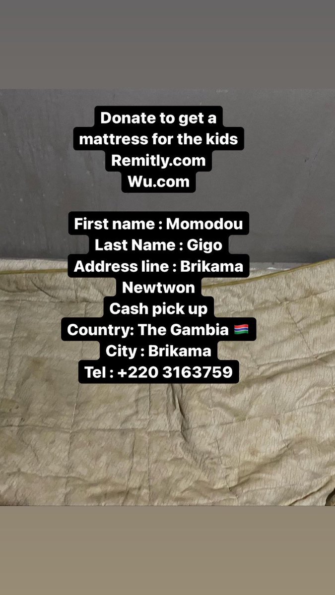 GigoModou's tweet image. Donate to get a mattress for the kids 
Remitly.com 
Wu.com 

First name : Momodou 
Last Name : Gigo 
Address line : Brikama Newtwon 
Cash pick up 
Country: The Gambia 🇬🇲 
City : Brikama 
Tel : +220 3163759