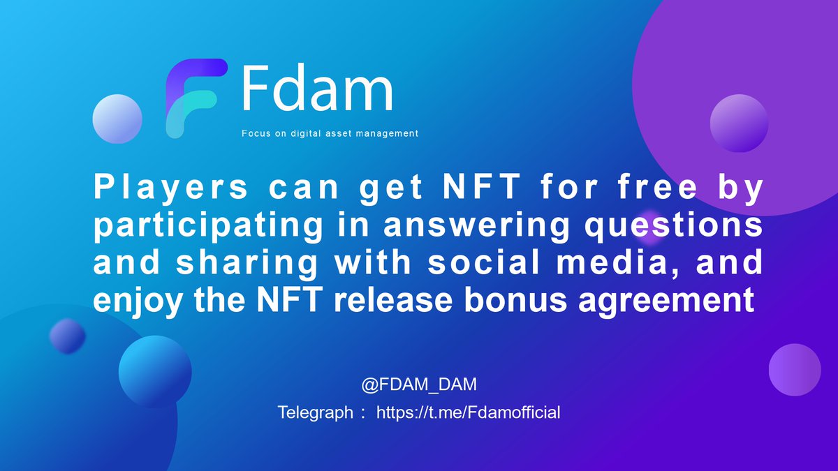 FDAM_DAM's tweet photo. Players can get NFT for free by participating in answering questions and sharing with social media, and enjoy the NFT release bonus agreement

#Fdam     #NFTCommunity      #Airdrops https://t.co/4L31l70tkb