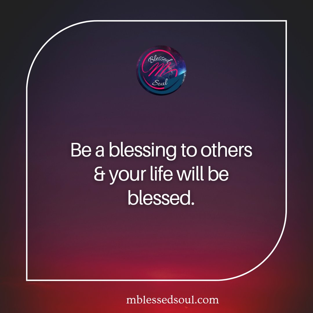 Be a blessing to others & your life will be blessed.
.
.
#BeABlessingToOthers #godsblessings #sharekindness #passonblessings #sharehappiness #happyvibes #positivityquotes #mblessedsoul #blessedsoul #beblessed