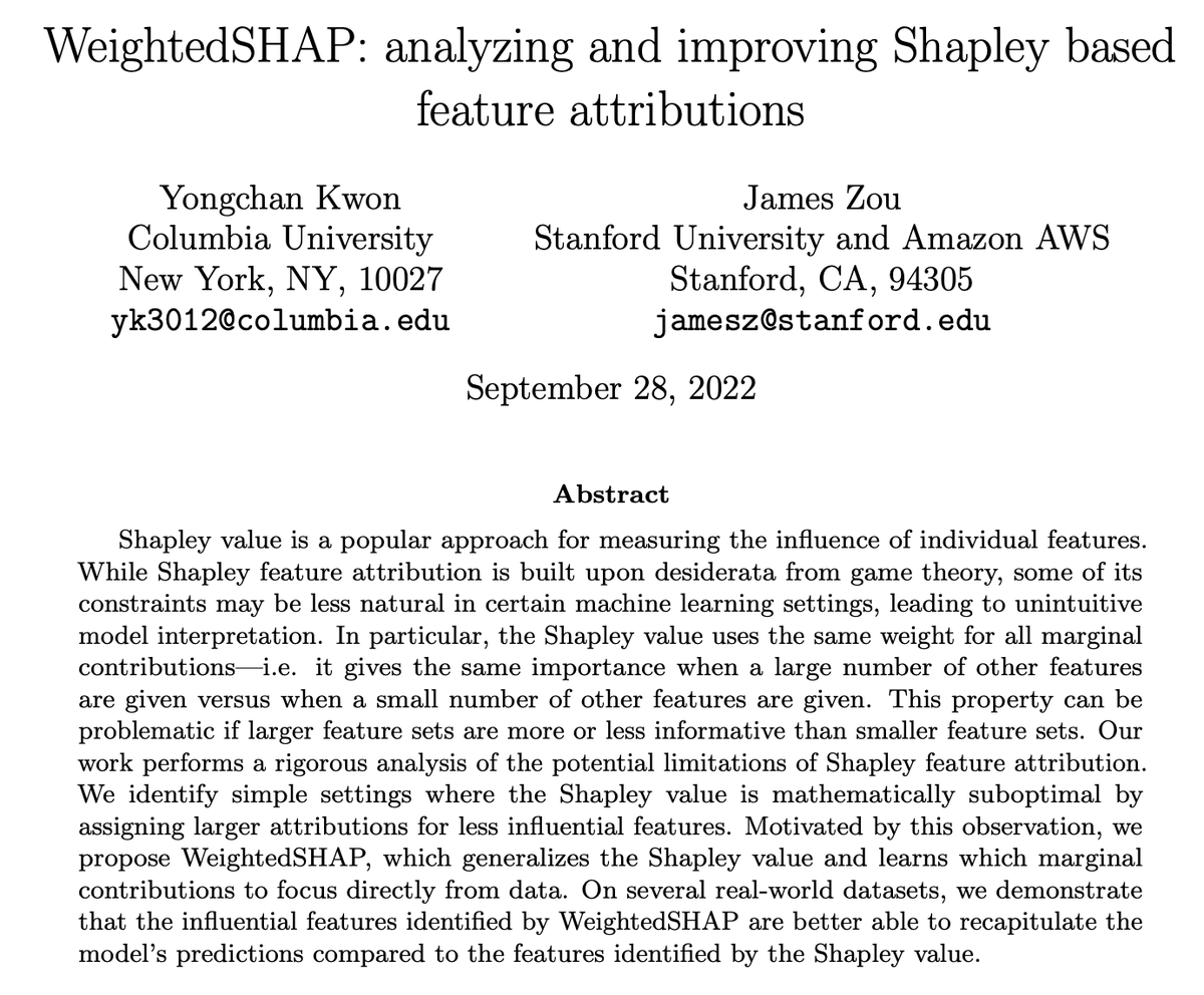 james_y_zou's tweet photo. SHAP is a good feature attribution algo BUT it identifies wrong features even in linear regression.

Our #NeurIPS2022 paper finds where SHAP goes wrong and proposes a simple fix *WeightedSHAP* that greatly improves attribution https://t.co/3htjJp5mCt
Code: https://t.co/fvmoMVNJKH https://t.co/8PJYHAj7OJ