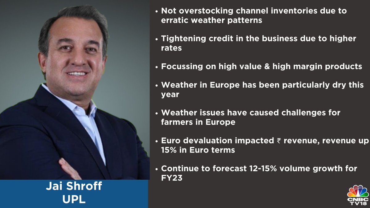 #OnCNBCTV18 | Not overstocking channel inventories due to erratic weather patterns. Focussing on high value & high margin products. Weather in #Europe has been particularly dry this year, says Jai Shroff of #UPL