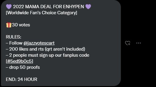 seondrift's tweet photo. 💜 2022 MAMA DEAL FOR ENHYPEN 💜
[Worldwide Fan's Choice Category]

🎁30 votes

RULES: 
– Follow @jazzvotescart 
– 200 likes and rts (qrt aren't included)
– 2 people must sign up our fanplus code [#5ed9b0c5] 
– drop 50 proofs

END: 24 HOUR
#ENFuelUp #ENVOOSTERS #MAMAVOTE #ENHYPEN https://t.co/bFVIZciWyn