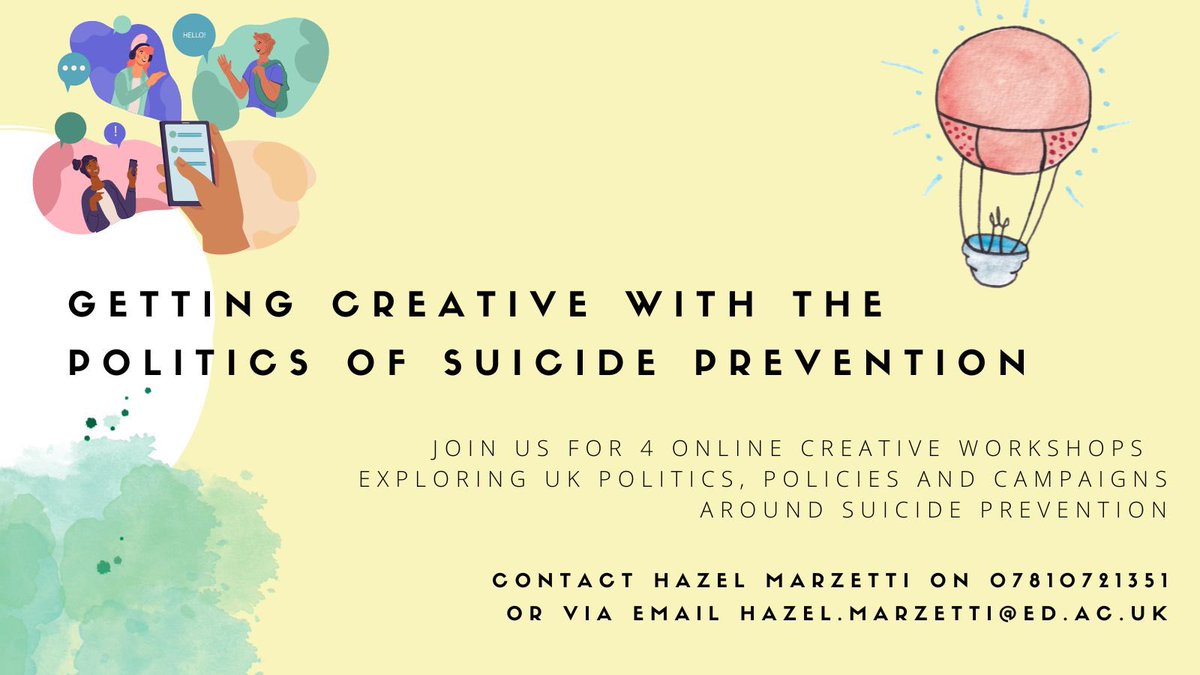 Are you interested in the politics of suicide prevention? Come to our creative workshop series: 17th & 24th (Nov) & 1st & 8th (Dec) These are open to EVERYONE! If you’re interested DM me or email Hazel.Marzetti@ed.ac.uk RTs welcomed! #SuicidePrevention #MentalHealthMatters