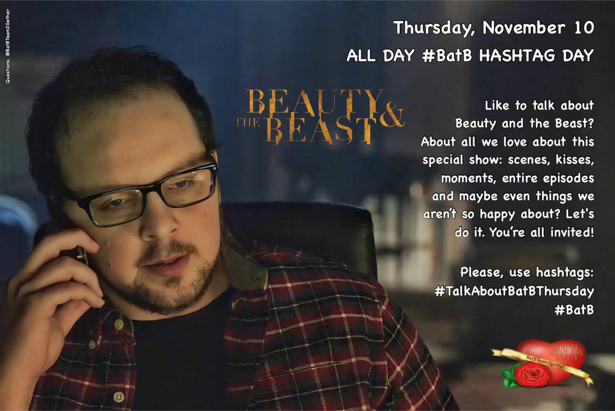 Mark your calendar! Thursday, November 10 ALL DAY #BatB HASHTAG DAY Like to talk about Beauty and the Beast? About all that we love about this special show and maybe even some things we aren’t so happy about? Please, join the fun! You’re all invited! Details ⬇️ #BatBTeam2Gether