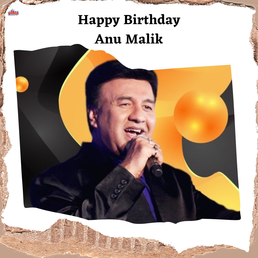 Happy Birthday Anu Malik    