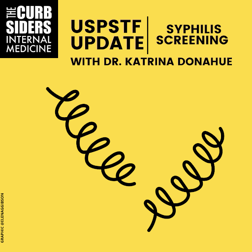 thecurbsiders's tweet photo. 💥 #364 Screening for syphilis: A USPSTF Update with Dr. Katrina Donahue- We ran the numbers, and it’s still important! Should patients be screened for #syphilis? If so, which ones? #FOAMed #MedEd - https://t.co/dxZUPOhCH1 https://t.co/OrFPczwNB6